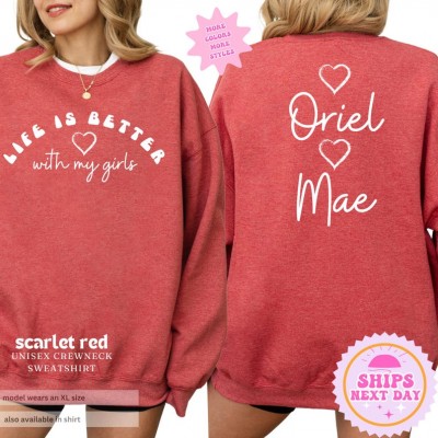 Personalised Life is Better With My Girls Sweatshirt  Custom Mum Hoodie