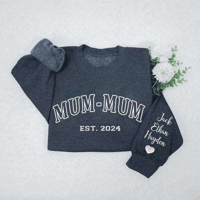 Personalised Embroidery Mum-mum EST Date Sweatshirt with Kids Names on Sleeve